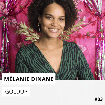 Mélanie Dinane - Goldup