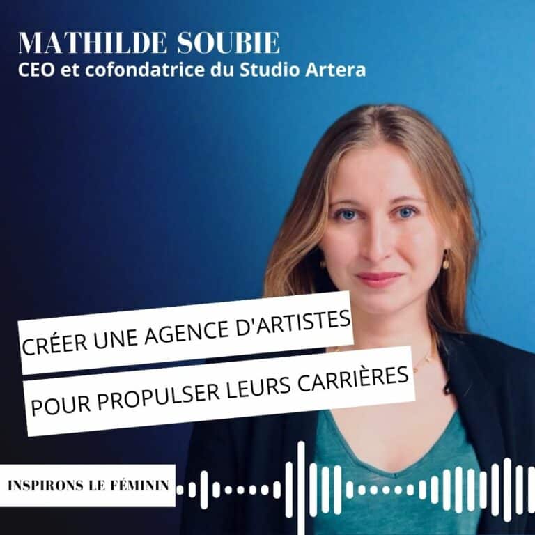 Mathilde Soubie - CEO et cofondatrice du Studio Artera