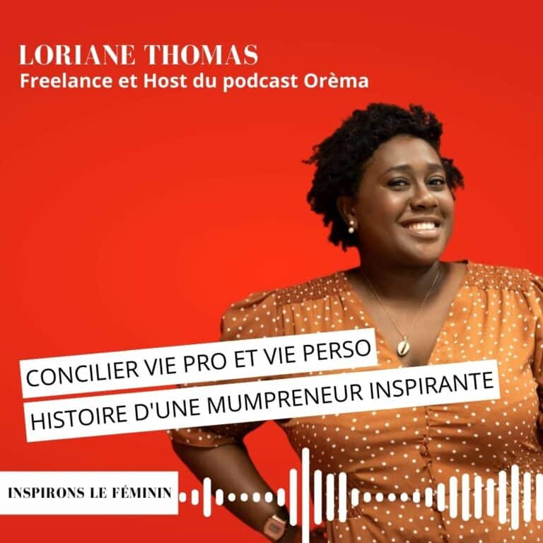 Loriane Thomas - Freelance et Host du podcast Orèma