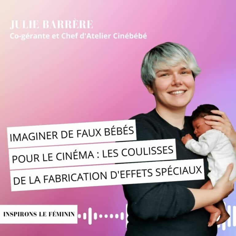 Julie Barrère - Co gérante et Chef d'Atelier Cinébébé